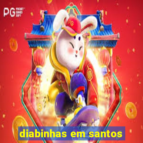 diabinhas em santos